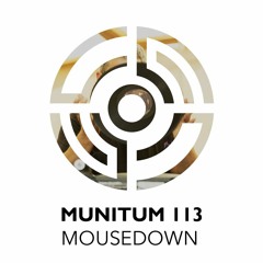 MouseDown Munitum 13 07 20
