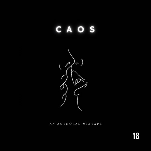 c a o s @ an authoral mixtape