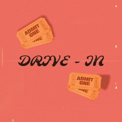 DRIVE IN [PROD. FIDDY]