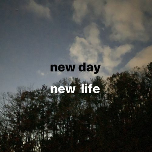 New day New life