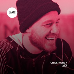 Blur Podcast 068 - Criss Korey (Italy)
