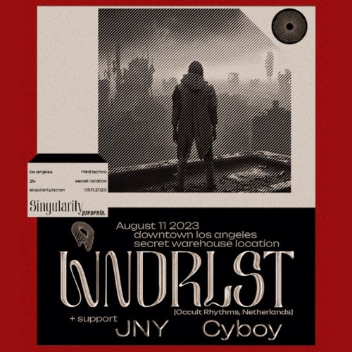 CyBoy  |  8.11.23  | LOS ANGELES  |  SINGULARITY PRESENTS: WNDRLST, CyBoy, JNY