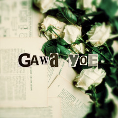 GAWA YOE