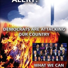 get⚡[PDF]❤ Christians Alert!: Democrats Are Attacking Our Country