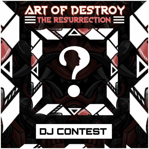 Art of Destroy - The Resurrection Dj Contest - Gautaz
