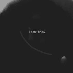IDK