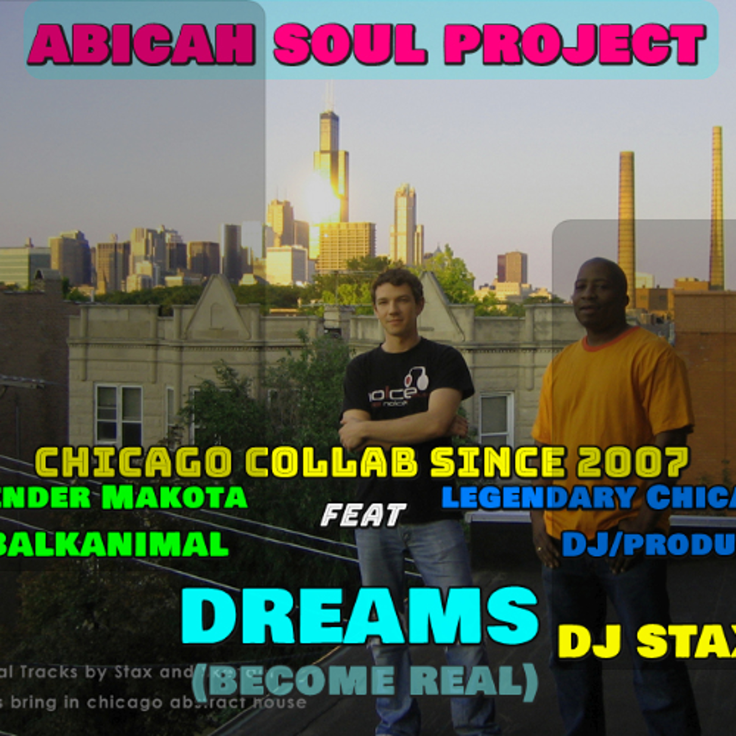 DREAMS - ABICAH SOUL PROJECT Chicago (Skender Makota & DJ Staxx) - v3 -2026 alt mix