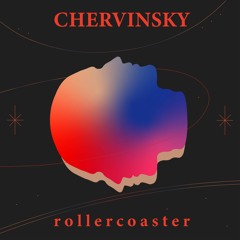Chervinsky - Rollercoaster (Original Mix 22)