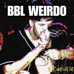 BBL Weirdo (BBL Drizzy diss)