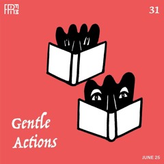RRFM • Gentle Actions 31 w/ Beraber • 25-06-24