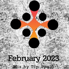 February 2023 Mix By Tim Poulo