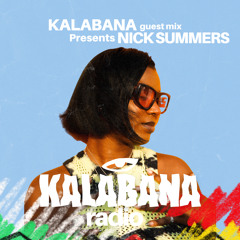 Kalabana Radio Show, Guest Mix Presents | Nicky Summers