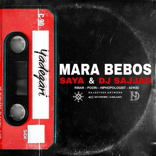 Mara Bebos (Remix By Saya & DjSajjad1)