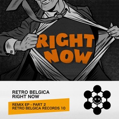 Retro Belgica - Right Now (DI MARTINELLI Remix)