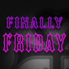 Finally Friday 11/13/20