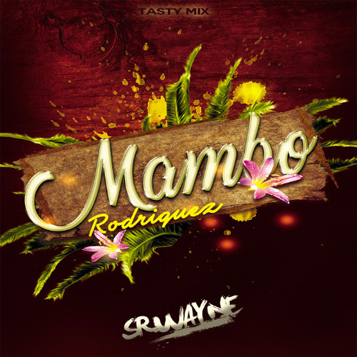 Mambo - Rodriguez (Sr.Wayne -Tasty Mix)
