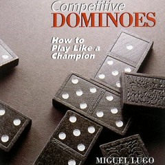 [READ] [EPUB KINDLE PDF EBOOK] Competitive Dominoes: How To Play Like A Champion by