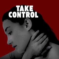 🎵 _Take Control