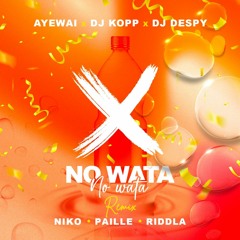 No Wata ( Remix ) ft Niko, Paille, Riddla