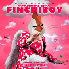 Finch Asozial - Finchiboy (Hähnchenteile Remix)