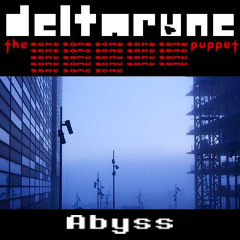 [Deltarune: The Same x23 Puppet] Abyss