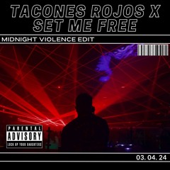 Tacones Rojos X Set me Free [Midnight Violence Edit] [123-128] Free Download