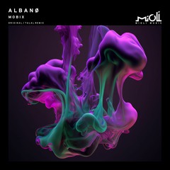 Albanø - Mobix (Talal Remix) - Mioli Music