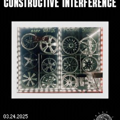 Constructive Interference w/ Phreakwency - 24March2025