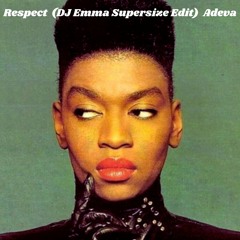 Respect (DJ Emma Supersize Edit) - Adeva