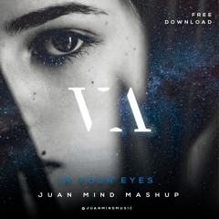 In Your Eyes (Juan Mind Mashup)