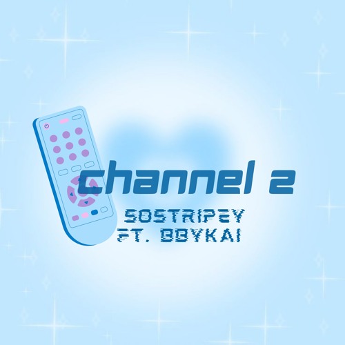 channel 2 (feat. bbykai)