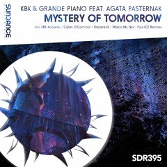 KBK & Grande Piano Feat. Agata Pasternak - Mystery Of Tomorrow (Paul ICZ Remix)