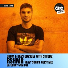 The Drum & Bass Odyssey With Strobe EP05: RSHMR Guest Mix