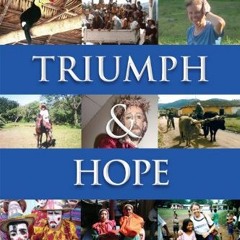 [Read] PDF EBOOK EPUB KINDLE Triumph & Hope: Golden Years with the Peace Corps in Hon