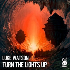 Luke Watson - Turn The Lights Up [Free Download]