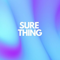 Sure Thing - Free DL