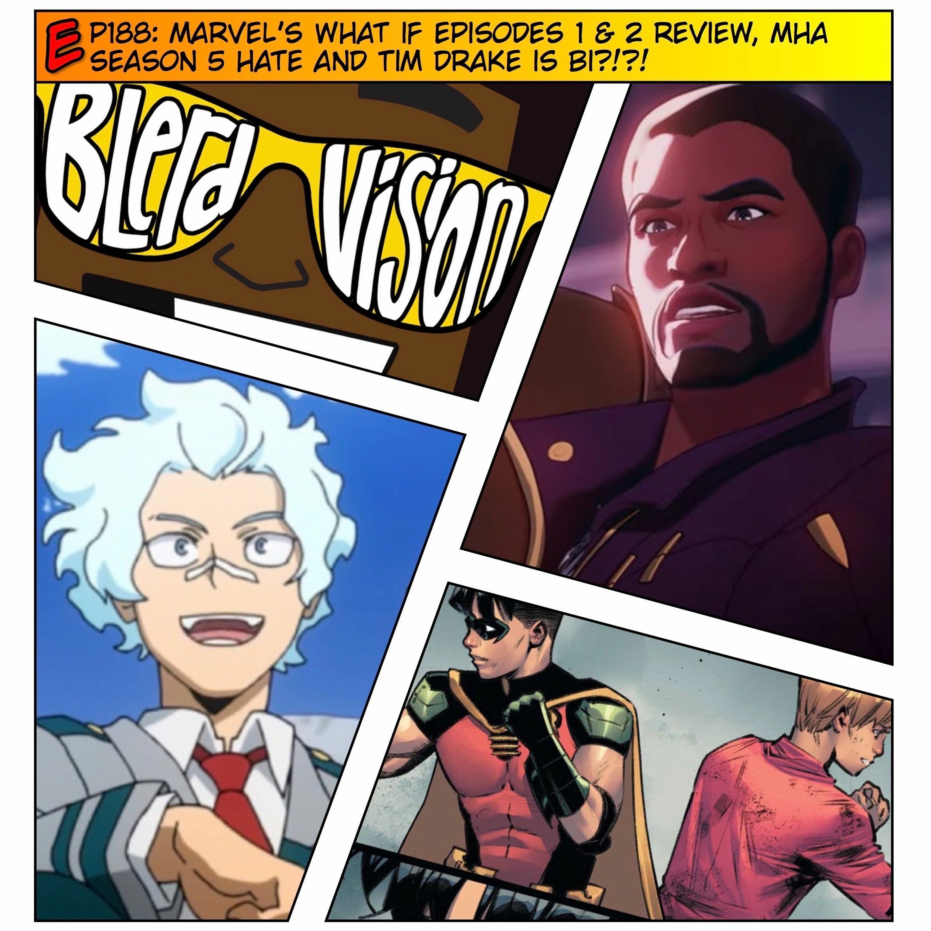 EP188: Marvel's WHAT IF Episodes 1 & 2 Review, MHA Season 5 Hate and Tim Drake is Bi?!?!