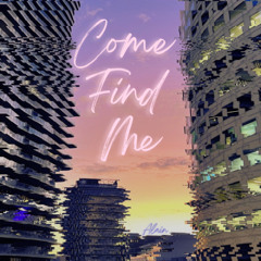 Come Find Me (Demo)