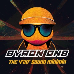 The 4'20' Sound - Byron DNB Minimix