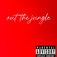 Out The Jungle