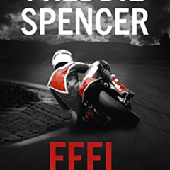 [Free] KINDLE 📂 Feel: My Story by  Freddie Spencer [KINDLE PDF EBOOK EPUB]