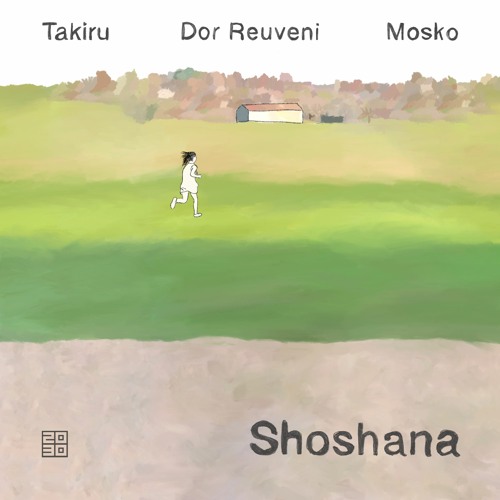 Dor Reuveni, Takiru, Mosko - Shoshana (Radio Edit)