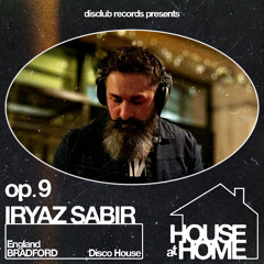 House At Home 009 : Iryaz Sabir