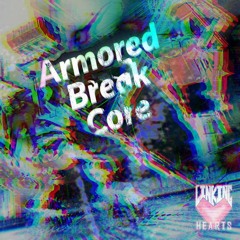 Armored breakCore
