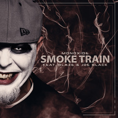 Smoke Train (feat. Blaze Ya Dead Homie & Joe Black)