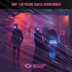 Joop - The Future (Saiful Harun Remix) [OUTNOW!]