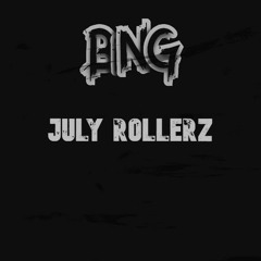 JULY ROLLERZ | BiNG