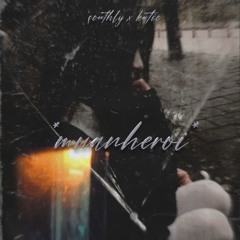 *muanheroi* - southly x katie