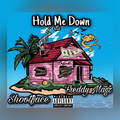 Freddy Magž ft. Shootaface - “Hold Me Down” (Co Prod. By Johnny V)