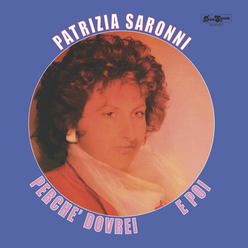 Patrizia Saronni - E Poi (Unreleased tape version)